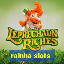 rainha slots